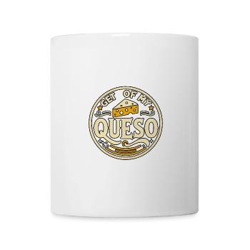 Get Off My Queso 6 - Mug - white - Front