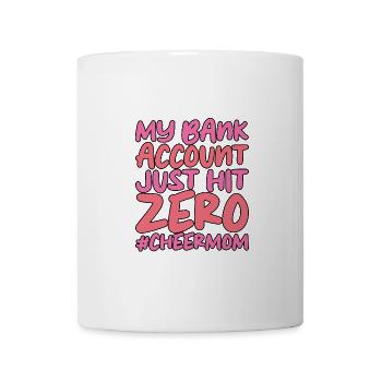 My Bank Account Just Hit Zero - Tasse - Weiß - Vorne