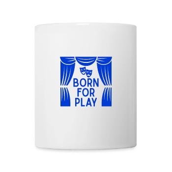 Musical Theatre Born To Play Theater Design - Mug - white - Front