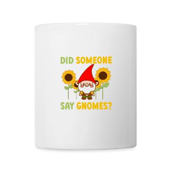 Did Someone Say Gnomes? Cute Gnome Family - Tasse - Weiß - Vorne