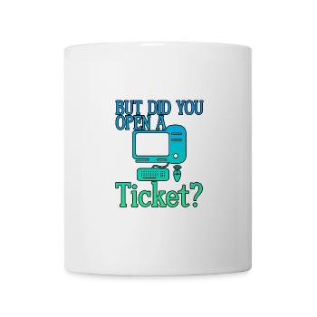 Mais avez-vous ouvert un ticket 4 - Mug blanc - blanc - Devant