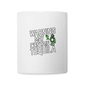 Warning May Contain Tequila 18 - Mug - white - Front