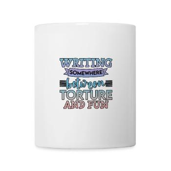 Writing, Somewhere Between Torture And Fun 4 - Mug - white - Front