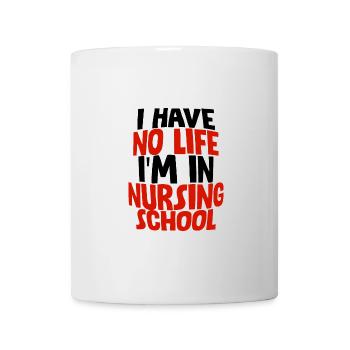 Je n’ai pas de vie Je suis à l’école d’infirmières - Mug blanc - blanc - Devant