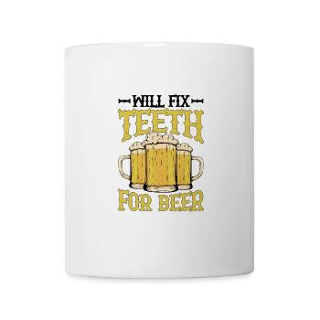 Will Fix Teeth For Beer 2 - Mug - white - Front