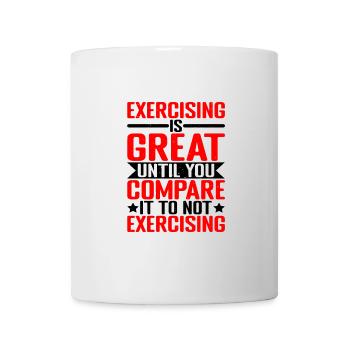 Faire de l’exercice, c’est bien, comparer à ne pas faire d’exercice 1 - Mug blanc - blanc - Devant