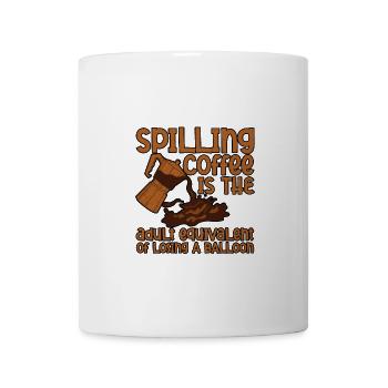 Spilling Coffee Is Like Losing A Balloon - Mug - white - Front