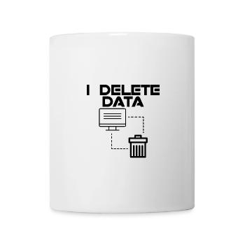 I Delete Data 2 - Tasse - Weiß - Vorne