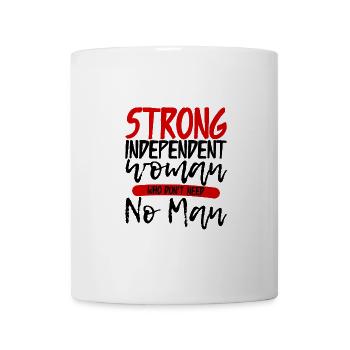 Strong Independent Woman Who Don't Need No Man 3 - Mug - white - Front