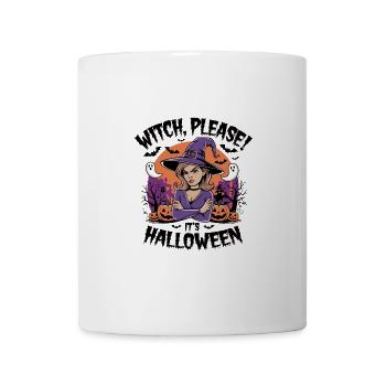 Witch Please It's Halloween für einen Halloween - Tasse - Weiß - Vorne