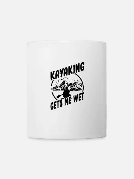 Kayaking gets me wet | Funny Kayak - Tasse - Weiß