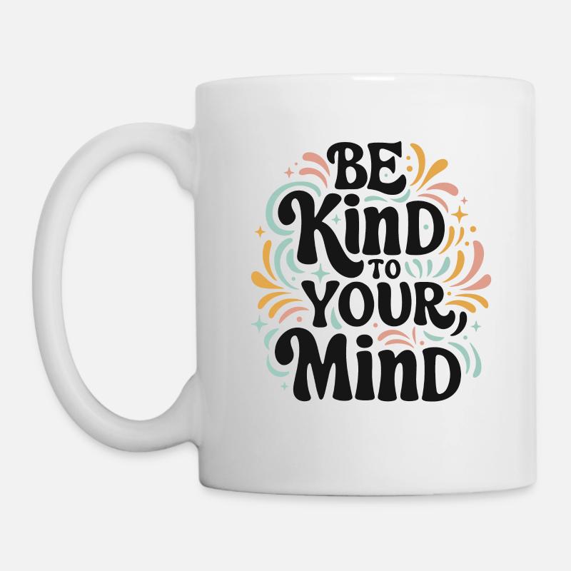 Be kind to your mind self talk Santé mentale - Mug blanc - blanc