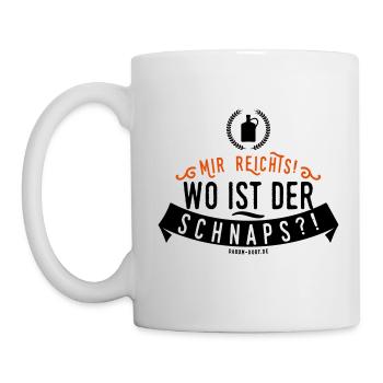 Mir reichts! Wo ist der Schnaps? - Tasse - Weiß - Links