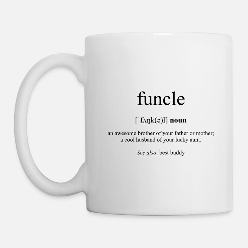 Funcle (Fun+Onkel) Definition Dictionary - Tasse - Weiß