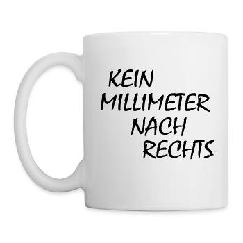 kein millimeter nach rechts - Tasse - Weiß - Links