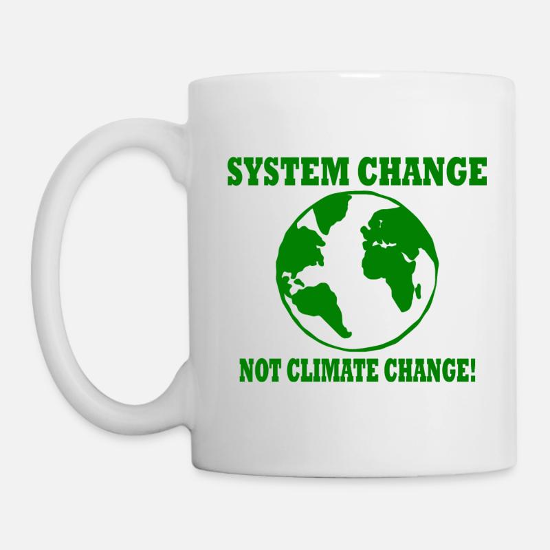 system change not climate change - Tasse - Weiß