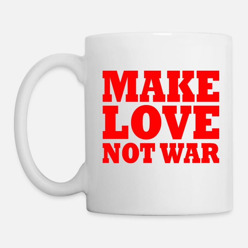 Make love not war - Tasse - Weiß