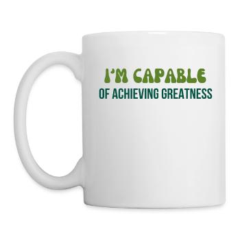 I'm capable of achieving greatness typography - Mug - white - Left