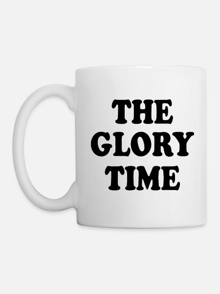 The glory time - Tasse - Weiß