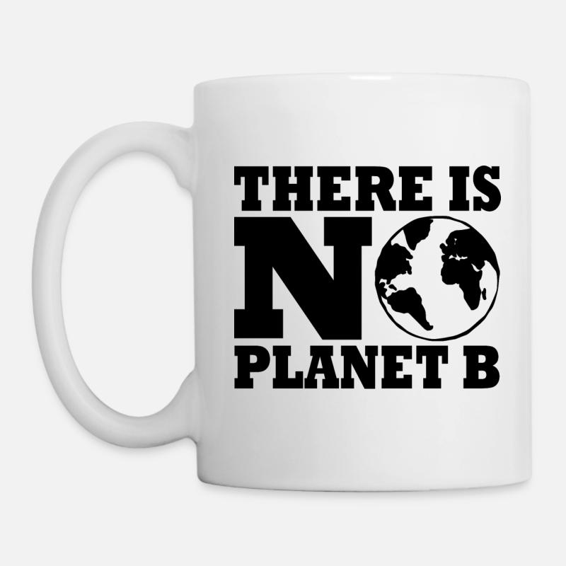 There is no planet B - Tasse - Weiß