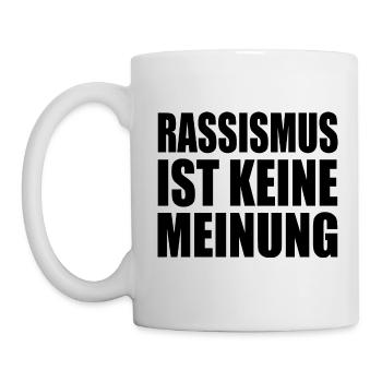 rassismus ist kein meinung - Tasse - Weiß - Links