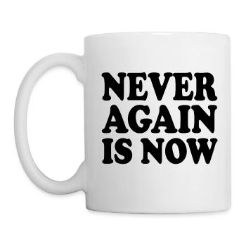 Never again is now - Tasse - Weiß - Links