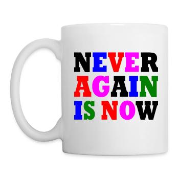 Never again is now - Tasse - Weiß - Links