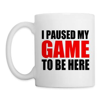 I PAUSED MY GAME TO BE HERE - Mug blanc - blanc - Gauche