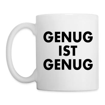 Genug ist genug - Tasse - Weiß - Links