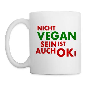 Nicht vegan sein ist auch ok - Tasse - Weiß - Links