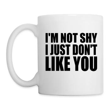 i'm not shy i just don't like you - Mug - white - Left