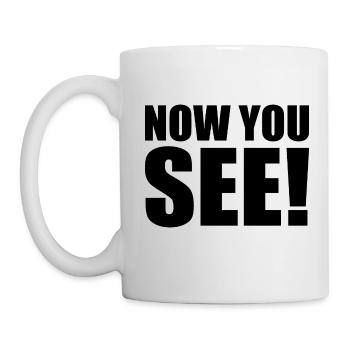 Now you see - Tasse - Weiß - Links