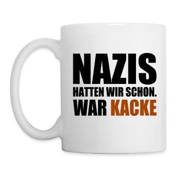 nazis hatten wir schon war kacke - Tasse - Weiß - Links