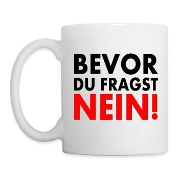 Bevor du fragst nein - Tasse - Weiß - Links