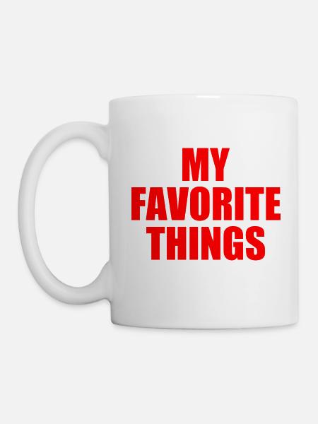 my favorite things - Tasse - Weiß