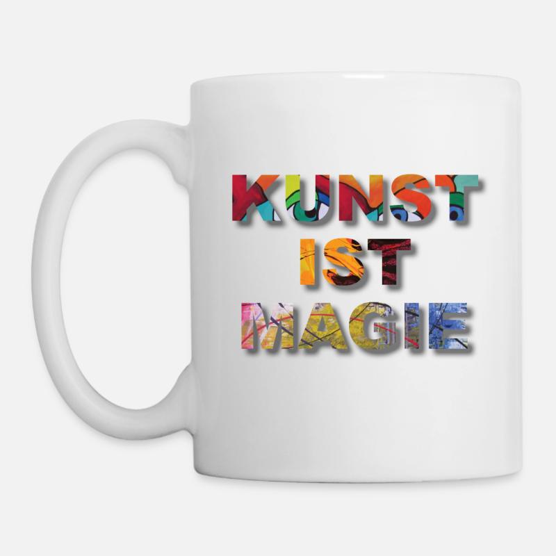 Kunst ist Magie - Tasse - Weiß