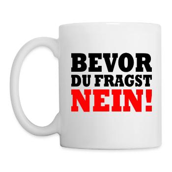 Bevor du fragst nein - Tasse - Weiß - Links