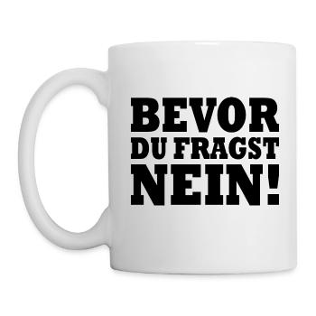 Bevor du fragst nein - Tasse - Weiß - Links