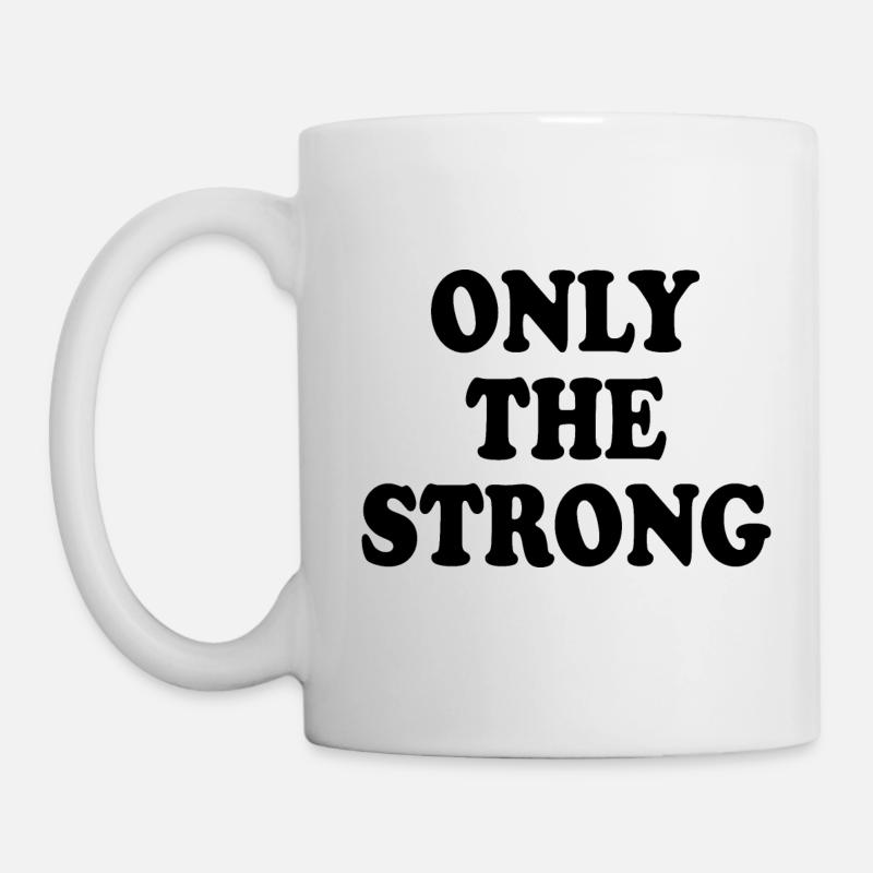 only the strong - Mug blanc - blanc