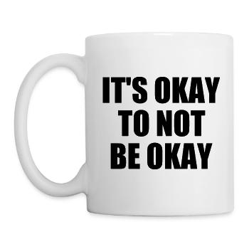 it's okay to not be okay - Mug blanc - blanc - Gauche