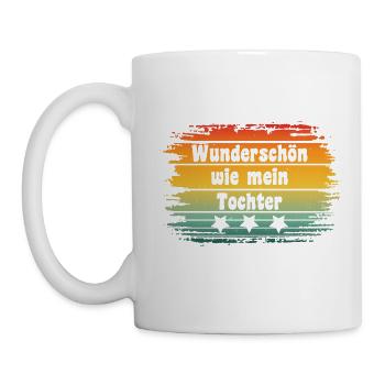 Wunderschön wie mein tochter - Tasse - Weiß - Links