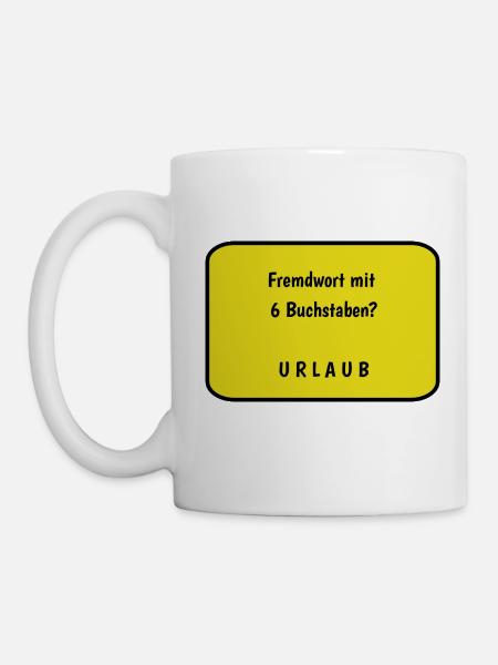 Urlaub - Tasse - Weiß