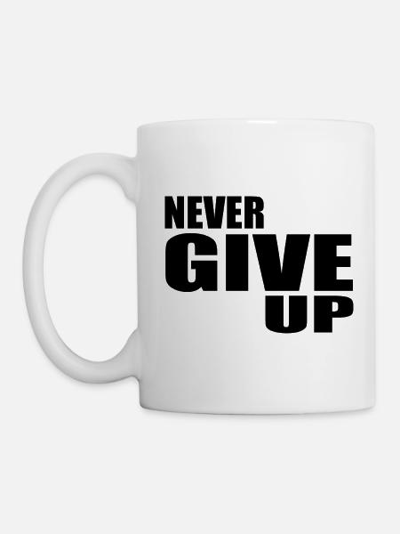 Never give up - Mug - white