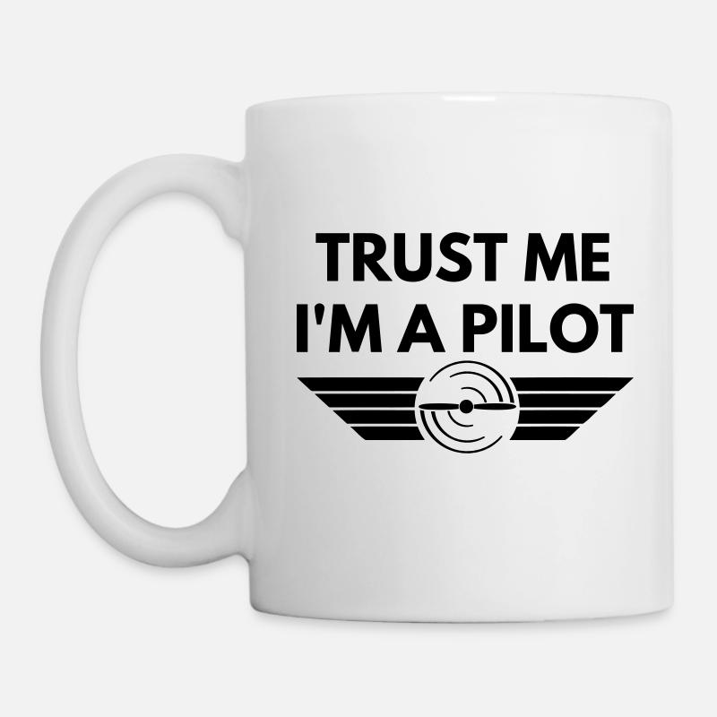 Trust me i m a Pilot - Tasse - Weiß