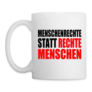menschenrechte statt rechte menschen - Tasse - Weiß - Links