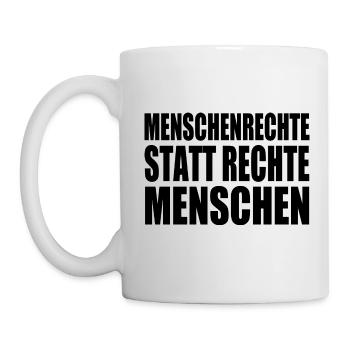 menschenrechte statt rechte menschen - Tasse - Weiß - Links