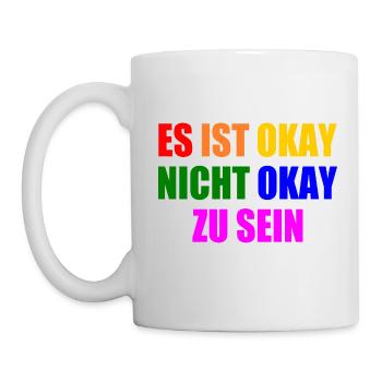 es ist okay nicht okay zu sein - Tasse - Weiß - Links