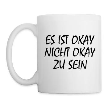 es ist okay nicht okay zu sein - Tasse - Weiß - Links