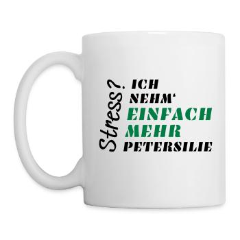 Stress? Nicht mit Petersilie! - Tasse - Weiß - Links