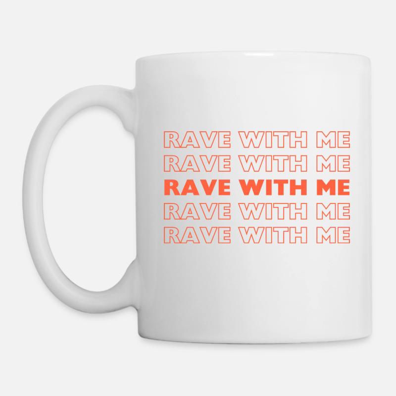 Rave With me - Mug - white